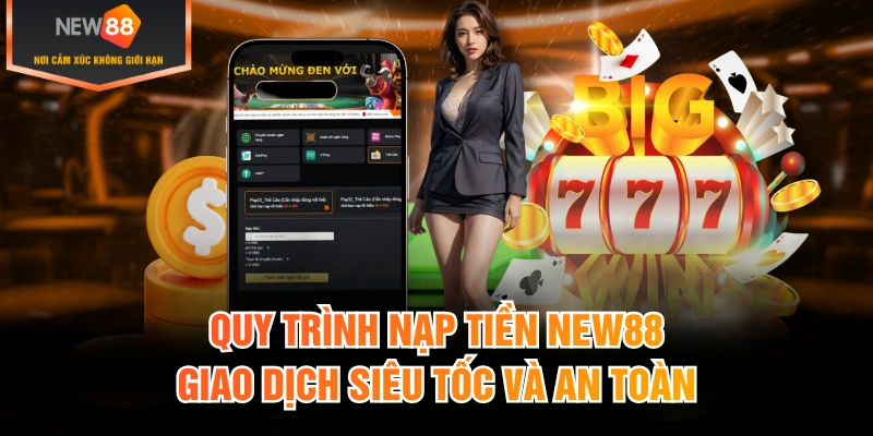 Quy Trình Nạp Tiền